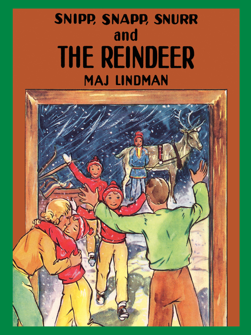 Title details for Snipp, Snapp, Snurr and the Reindeer by Maj Lindman - Available